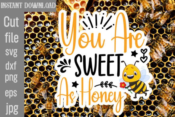 Download You Are Sweet As Honey SVG Cut File - Premium Resources
